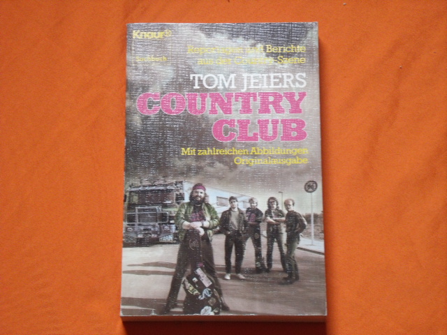 Jeier, Thomas  Tom Jeiers Country Club. Reportagen und Berichte aus der Country Szene. 
