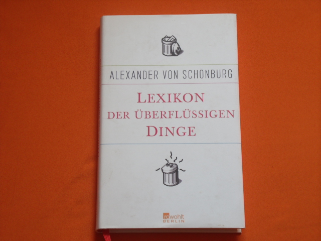 Schönburg, Alexander von  Lexikon der überflüssigen Dinge 