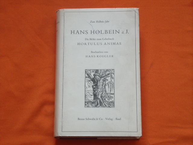 Holbein d. J., Hans  Die Bilder zum Gebetbuch. Hortulus Animae. 
