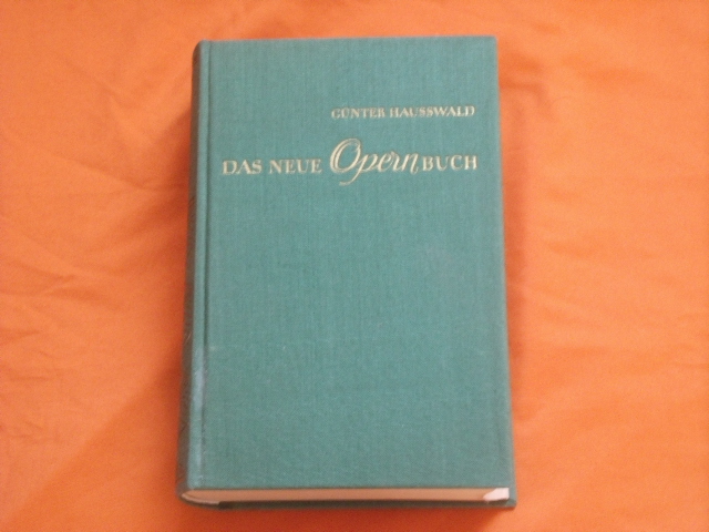 Hausswald, Günter  Das Neue Opernbuch 