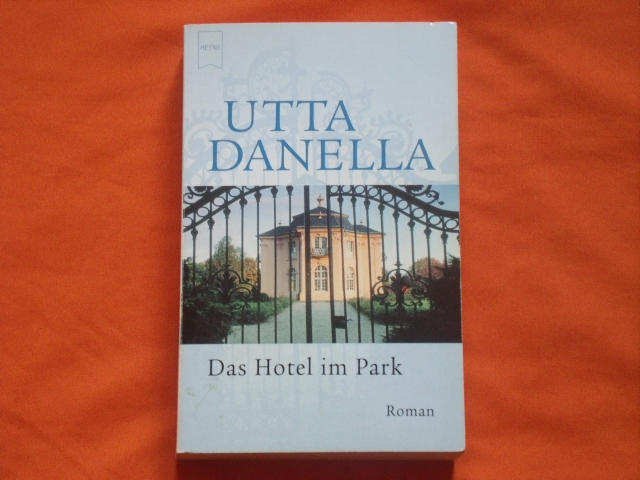 Danella, Utta  Das Hotel im Park 
