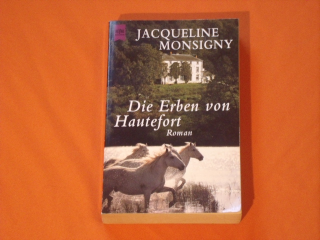 Monsigny, Jacqueline  Die Erben von Hautefort 