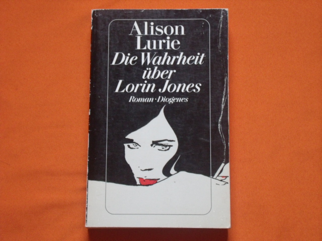 Lurie, Alison  Die Wahrheit über Lorin Jones 
