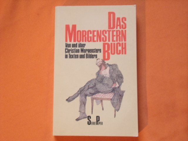 Schulte, Michael (Hrsg.)  Das Morgenstern-Buch. Von und über Christian Morgenstern in Texten und Bildern. 