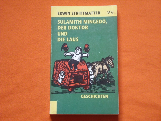 Strittmatter, Erwin  Sulamith Mingedö, der Doktor und die Laus. Drei Nachtigall-Geschichten. 