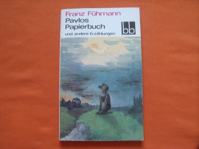 Fühmann, Franz  Pavlos Papierbuch und andere Erzählungen 