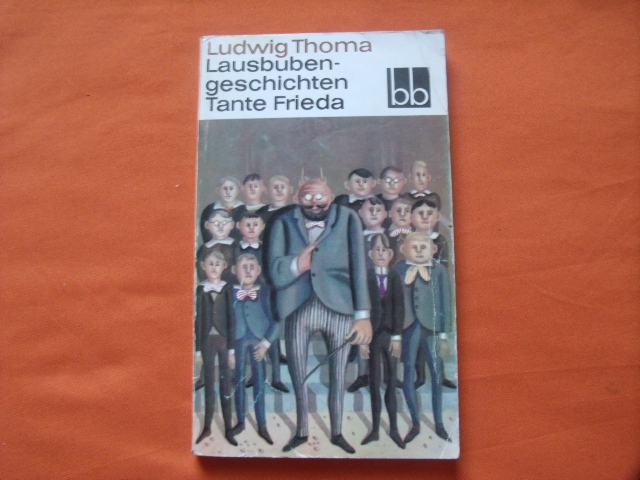 Thoma, Ludwig  Lausbubengeschichten / Tante Frieda 