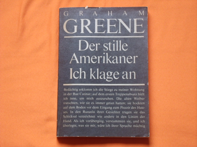 Greene, Graham  Der stille Amerikaner / Ich klage an 