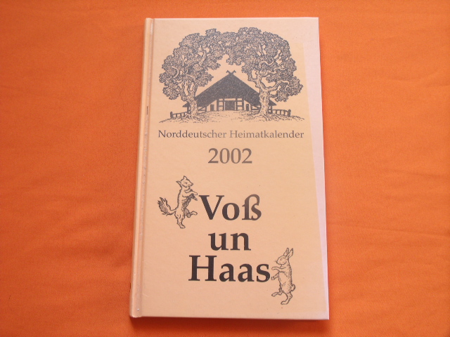 Brun, Hartmut (Hrsg.)  Voß un Haas 2002. Norddeutscher Heimatkalender. 