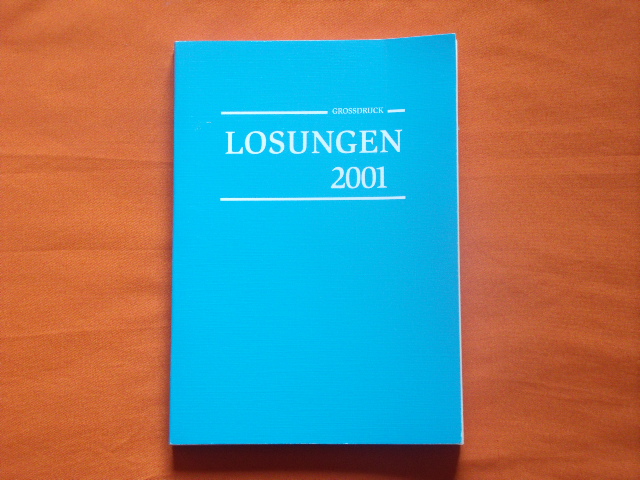   Losungen 2001. Die täglichen Losungen und Lehrtexte der Brüdergemeine für das Jahr 2001. 271. Ausgabe. 
