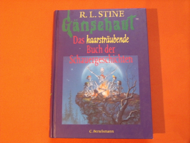 Stine, R. L.   Gänsehaut. Das haarsträubende Buch der Schauergeschichten.  
