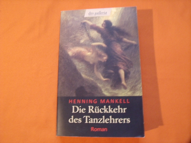 Mankell, Henning  Die Rückkehr des Tanzlehrers 