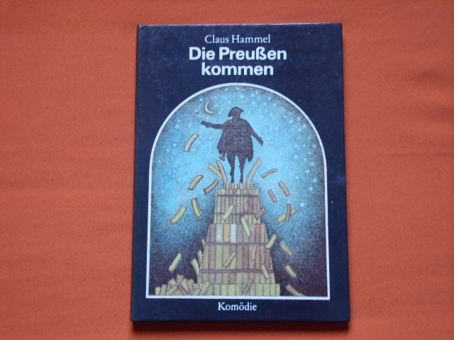 Hammel, Claus  Die Preußen kommen. Komödie.  