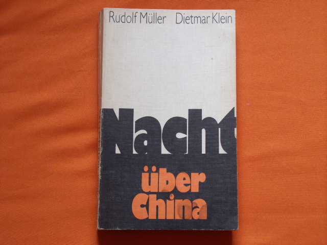 Müller, Rudolf; Klein, Dietmar  Nacht über China 