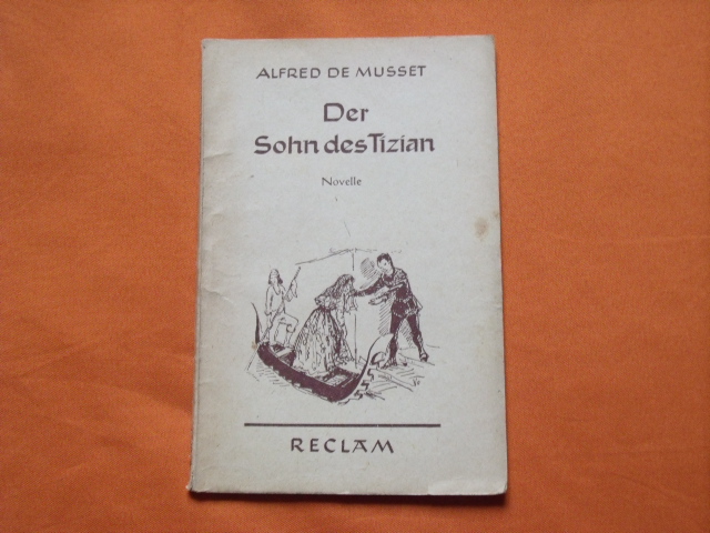Musset, Alfred de  Der Sohn des Tizian. Novelle.  
