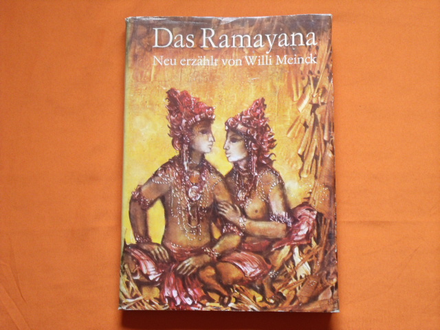   Das Ramayana. Nach dem Epos des Valmiki neu erzählt von Willi Meinck.  