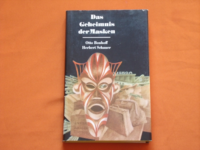 Bonhoff, Otto; Schauer, Herbert  Das Geheimnis der Masken 