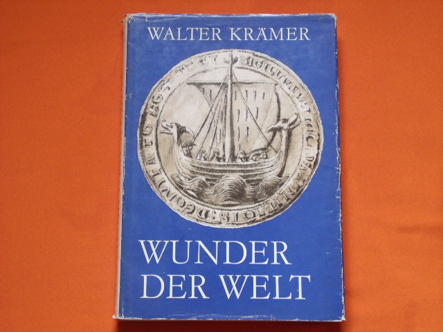Krämer, Walter  Wunder der Welt. Die frühen Entdeckungen unserer Erde. 