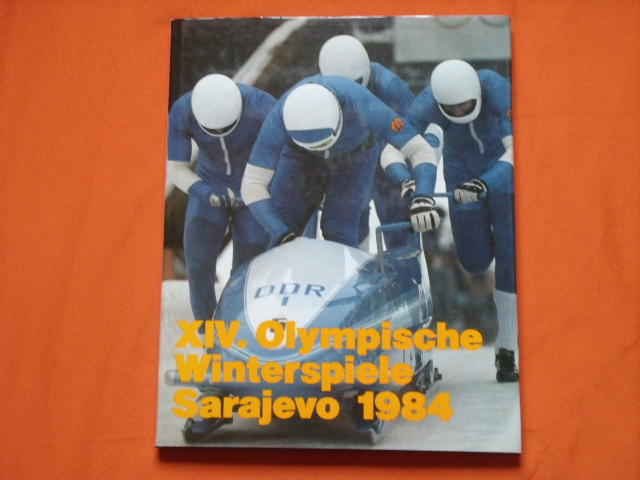 Gesellschaft zur Förderung des olympischen Gedankens in der DDR (Hrsg.)  XIV. Olympische Winterspiele Sarajevo 1984 