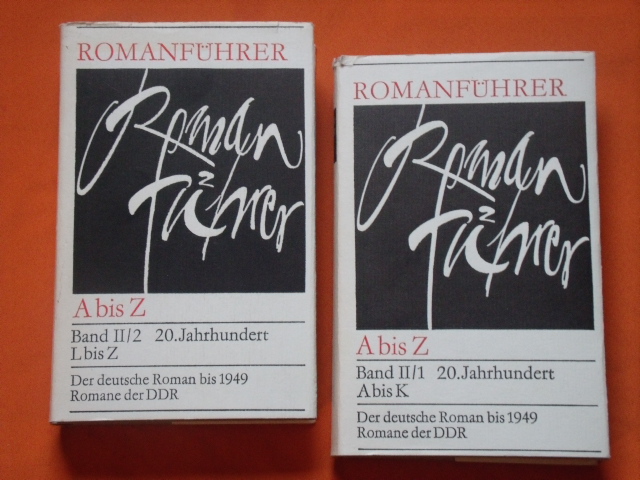 Kollektiv für Literaturgeschichte (Hrsg.)  Romanführer A  Z. 20. Jahrhundert. Der deutsche Roman bis 1949. Romane der DDR. 