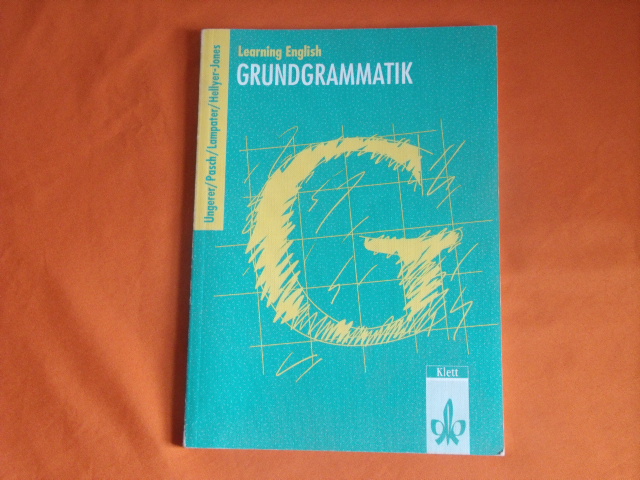 Ungerer, Friedrich et al.  Learning English. Grundgrammatik. Ausgabe für Gymnasien.  