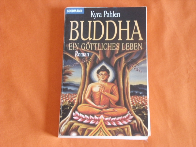 Pahlen, Kyra  Buddha. Ein göttliches Leben. 