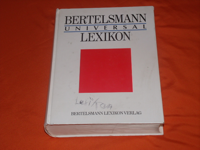 Lexikon-Institut Bertelsmann (Hrsg.)  Bertelsmann Universal Lexikon. Das Wissen unserer Zeit von A-Z in 70.000 Stichwörtern. 