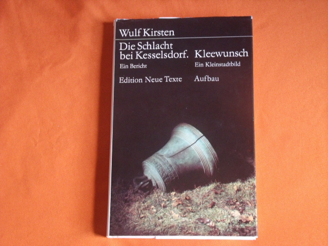 Kirsten, Wulf  Die Schlacht bei Kesselsdorf. Ein Bericht. / Kleewunsch. Ein Kleinstadtbild. 