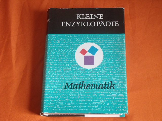 Gellert, W. et al. (Hrsg.)  Kleine Enzyklopädie Mathematik. Gekürzte Ausgabe. 