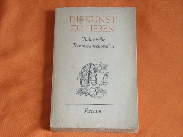 Ketzel, Albrecht (Hrsg.)  Die Kunst zu lieben. Italienische Renaissancenovellen.  