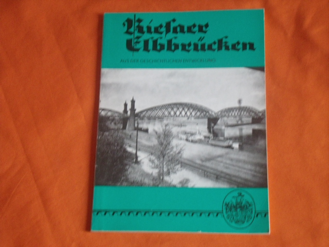 Grieshammer, Ralf  Riesaer Elbbrücken. Aus der geschichtlichen Entwicklung. Jubiläumsausgabe: 150 Jahre Eisenbahn Leipzig-Dresden 