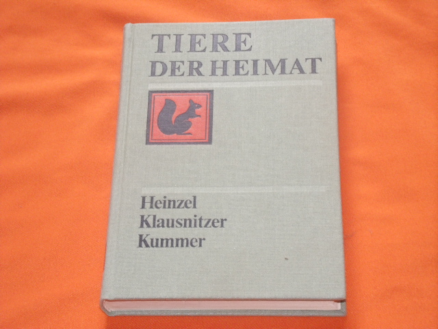 Heinzel, Klaus; Klausnitzer, Bernhard; Kummer, Gertrud (Hrsg.)  Tiere der Heimat. Bestimmungsbuch für jedermann. 
