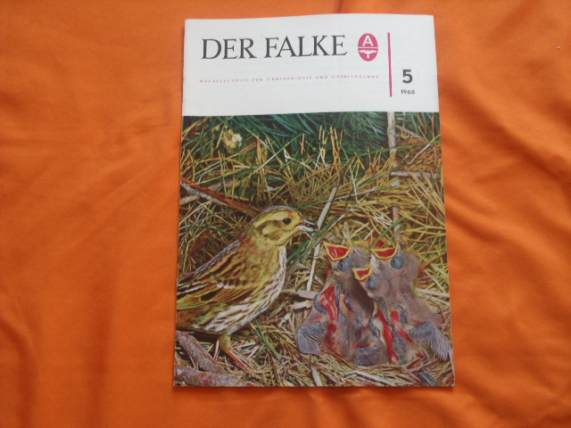   Der Falke. Monatsschrift für Ornithologie und Vivarienkunde. Ausgabe A. Jahrgang 15, 1968. Heft 5. 