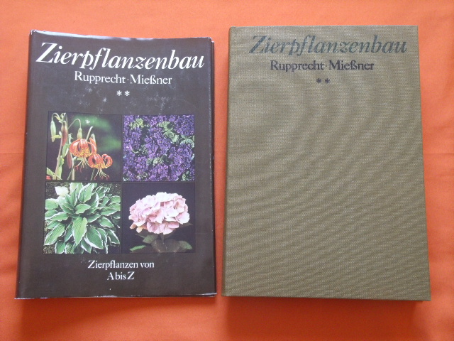 Rupprecht, Helmut; Mießner, Eckart  Zierpflanzenbau. Zierpflanzen von A bis Z.  