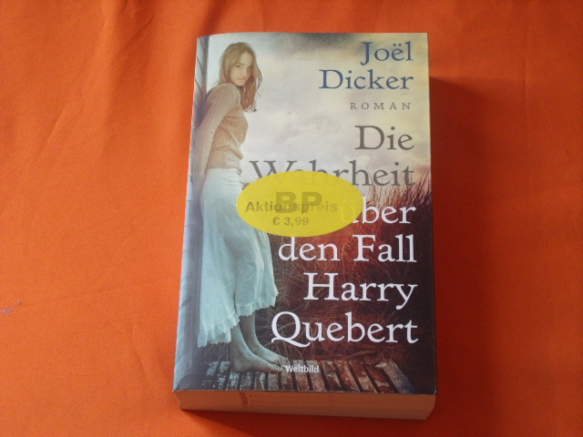 Dicker, Joel  Die Wahrheit über den Fall Harry Quebert. Roman. 