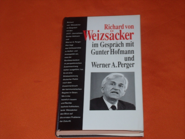 Hofmann, Gunter; Perger, Werner A.  Richard von Weizsäcker im Gespräch mit Gunter Hofmann und Werner A. Perger 