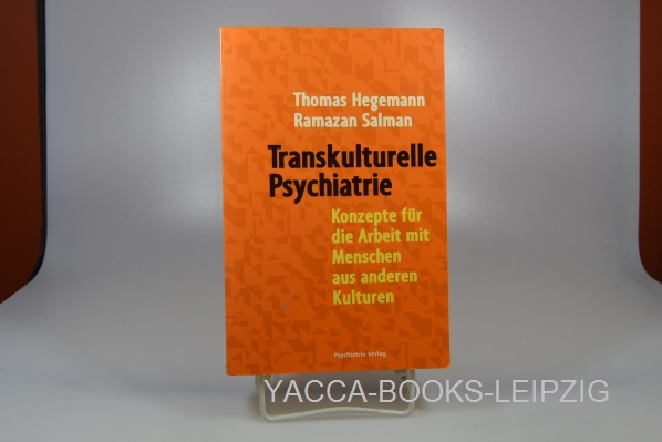 Hegemann, Thomas (Mitwirkender)  Handbuch transkulturelle Psychiatrie. Thomas Hegemann und Ramazan Salman mit Beitr. von: Sjoerd Colijn ... 