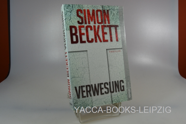 Beckett, Simon und Andree Hesse  Verwesung : Thriller. Simon Beckett. Aus dem Engl. von Andree Hesse / Weltbild quality 