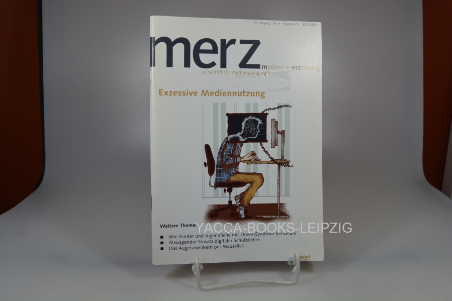 Diverse, Diverse  Merz. Zeitschrift für Medienpädagogik / Nr. 4 / August 2013 Exzessive Mediennutzung / Merz Medien + Erziehung 