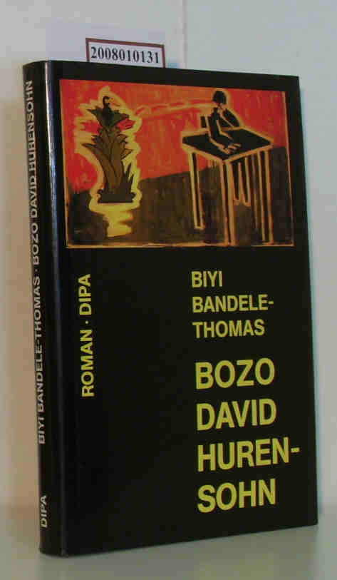 Bandele-Thomas, Biyi  Bandele-Thomas, Biyi Bozo David Hurensohn 