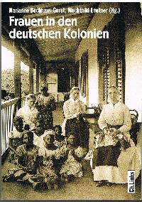 Marianne Bechhaus-Gerst ( Mechthild Leutner Hrsg)   Frauen in den deutschen Kolonien 