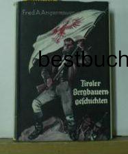 ANGERMAYER, Fred A  Tiroler Bergbauergeschichten 