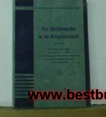 Stegen, Hermann ; Kunze, Eberhard  Der Fleischermeister in der Kriegswirtschaft ,Schriftenreihe für wirtschaftliche Betriebsführung. Heft 1. 