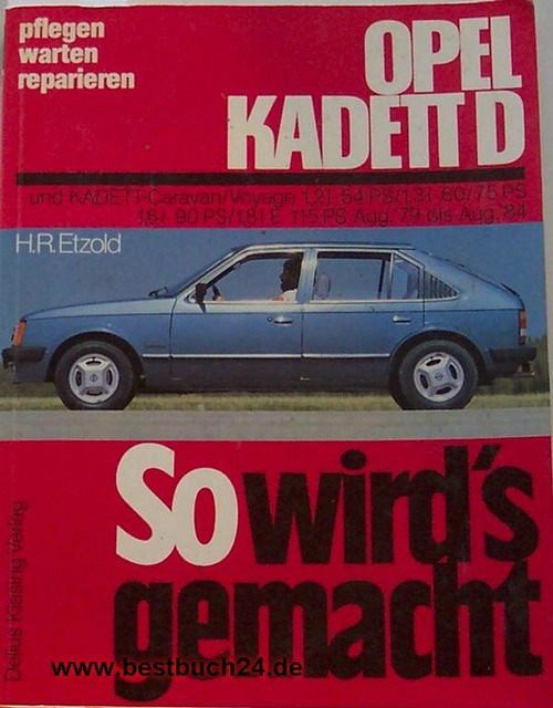Hans-Rüdiger. Etzold  So wird's gemacht, Band.22, Opel Kadett D, Limousine, Caravan 8/79-8/84 