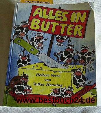Henning, Volker  Alles in Butter; vom Autor signiert auf Vorsatz 