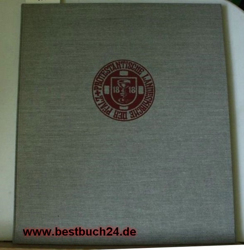 Karlheinz Beck u.a.  1818 - 1968, 150 Jahre pfälzische Unionskirche,Herausgeber: Protestantischer Landeskirchenrat Speyer 
