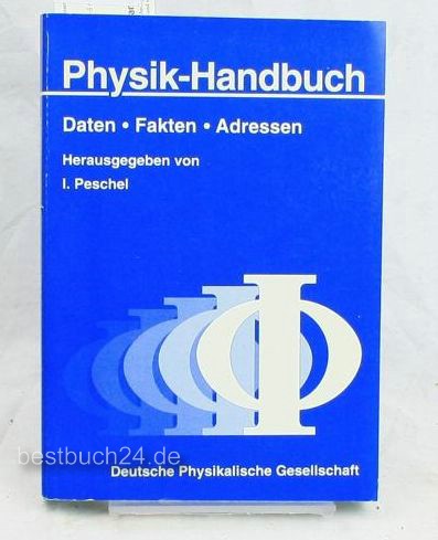 Peschel(Hrsg.), Ingo  Physik-Handbuch Daten, Fakten, Adressen 
