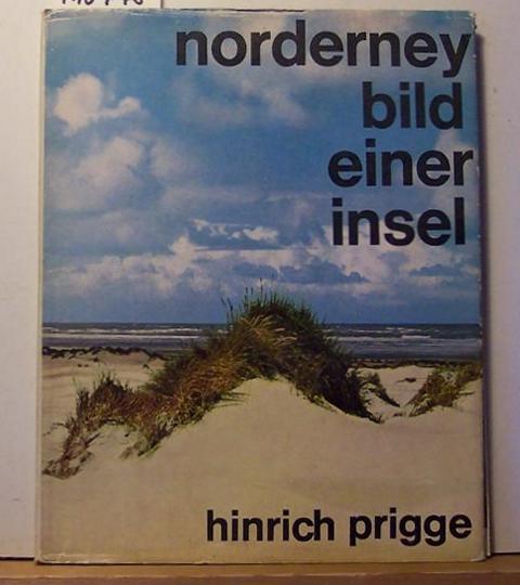 Prigge, Hinrich  Norderney : Bild einer Insel 