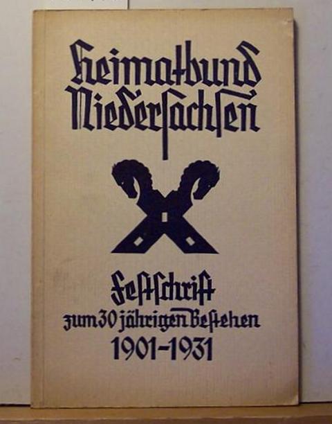 Voss, Kurt (Herausgeber)  30 Jahre Heimatbund Niedersachsen E. V. : Festschrift, im Auftrag des Heimatbundes Niedersachsen E. V., Landesverein für Heimatkunde, Naturschutz, Kulturpflege 