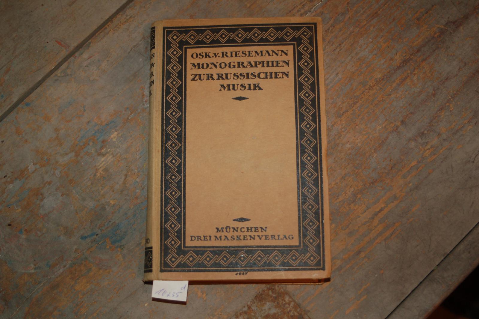 Riesemann O.  Monographien zur russischen Musik Erster Band über vor Glinka, Glinka, Dargomyshski, Sseroff 